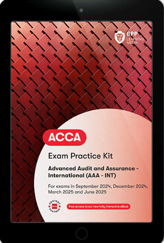 Advanced Audit and Assurance(AAA-INT) Practice &amp; Revision Kit 2024-25 (eBook)