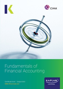 [9781839968259 (ebook) Not printable or downloadable (myKaplan access excluded)] CIMA (eBook) Fundamentals of Financial Accounting Exam Practice Kit (BA3) 2025