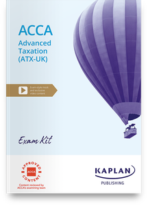 [978-1-83996-696-5] ACCA Advanced Taxation (ATX) [UK Variant] FA23 Exam Kit 2025-2026