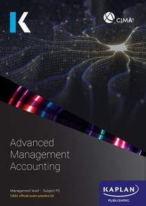 [9781839968181 (ebook) Not printable or downloadable (myKaplan access excluded)] CIMA (eBook) Advanced Management Accounting (P2) Exam Practice Kit 2026