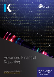 CIMA (eBook) Advanced Financial Reporting (F2) Exam Practice Kit 2026